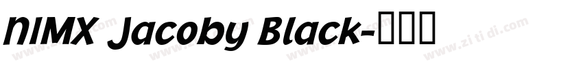 NIMX Jacoby Black字体转换